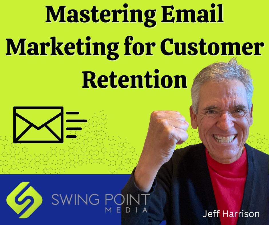 Mastering Email Marketing for Customer Retention